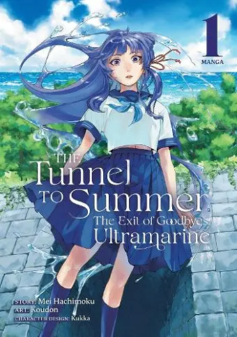 The Tunnel to Summer, the Exit of Goodbyes: Ultramarine (Manga) Vol. 1 cover