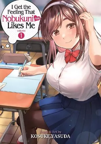 I Get the Feeling That Nobukuni-san Likes Me Vol. 1 cover