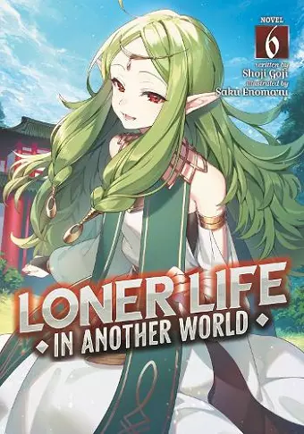 Loner Life in Another World (Light Novel) Vol. 6 cover