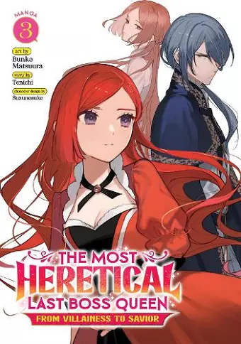 The Most Heretical Last Boss Queen: From Villainess to Savior (Manga) Vol. 3 cover