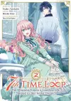 7th Time Loop: The Villainess Enjoys a Carefree Life Married to Her Worst Enemy! (Manga) Vol. 2 cover
