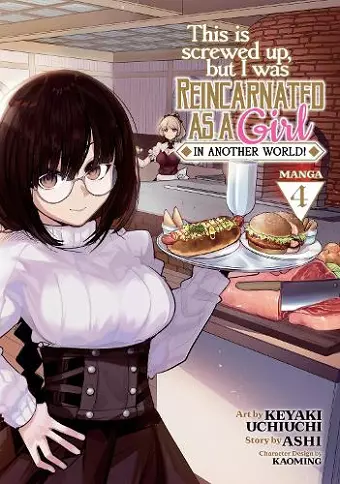 This Is Screwed Up, but I Was Reincarnated as a GIRL in Another World! (Manga) Vol. 4 cover