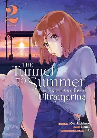 The Tunnel to Summer, the Exit of Goodbyes: Ultramarine (Manga) Vol. 2 cover