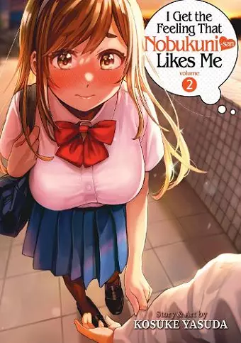 I Get the Feeling That Nobukuni-san Likes Me Vol. 2 cover