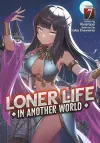 Loner Life in Another World (Light Novel) Vol. 7 cover