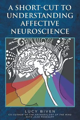 A Short-Cut to Understanding Affective Neuroscience cover