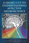 A Short-Cut to Understanding Affective Neuroscience cover