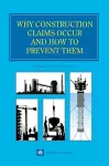 Why Construction Claims Occur and How to Prevent Them cover