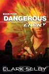 Dangerous Enemy (Book Four) cover