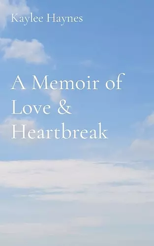 A Memoir of Love & Heartbreak cover