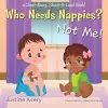 Who Needs Nappies? Not Me! cover