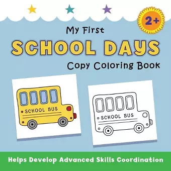 My First School Days Copy Coloring Book cover