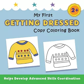 My First Getting Dressed Copy Coloring Book cover