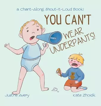 You Can't Wear Underpants! cover