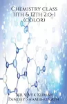 Chemistry class 11th & 12th 2.o - 1 (color) cover
