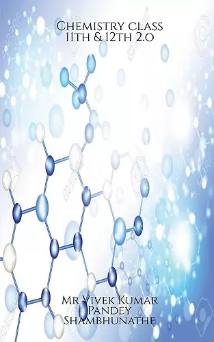 Chemistry Class 11th & 12th 2.O cover