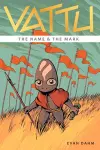 Vattu Book 1: The Name & the Mark cover