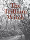 The Trillium Witch cover