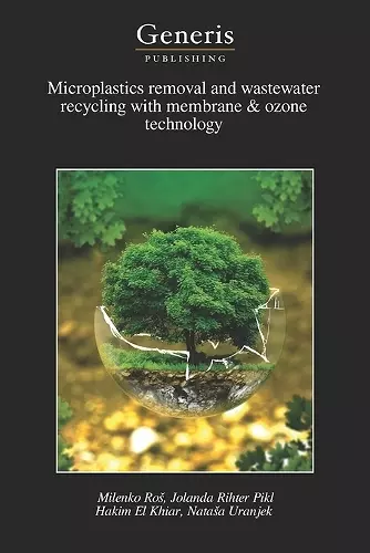 Microplastics removal and wastewater recycling with membrane & ozone technology cover