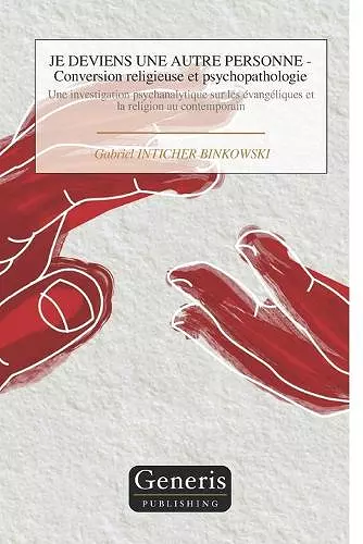 JE DEVIENS UNE AUTRE PERSONNE - Conversion religieuse et psychopathologie cover