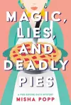 Magic, Lies, and Deadly Pies cover