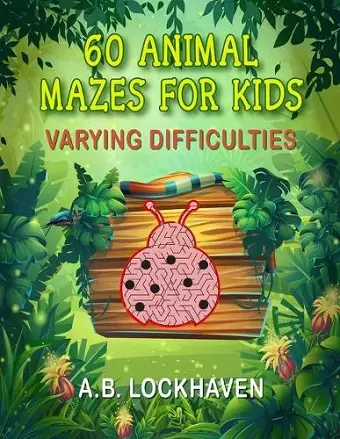 60 Animal Mazes for Kids cover