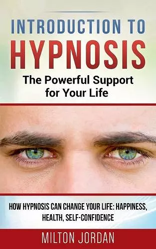 Introduction to Hypnosis - The Powerful Support for Your Life cover