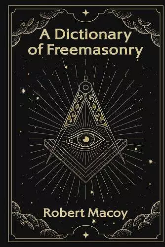 A Dictionary of Freemasonry cover