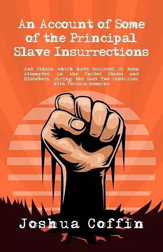 An Account Of Some Of The Principal Slave Insurrections cover