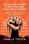 An Account Of Some Of The Principal Slave Insurrections cover