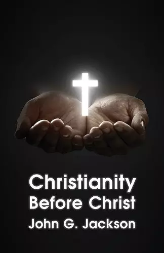 Christianity Before Christ cover