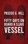 Fifty Days On Board A Slave-vessel cover