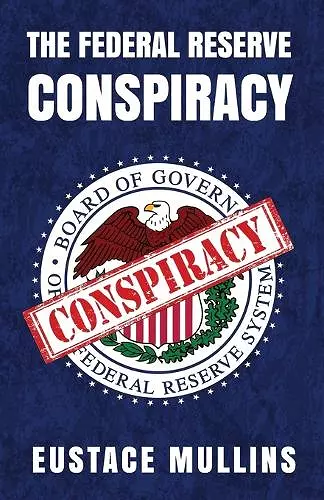 The Federal Reserve Conspiracy cover