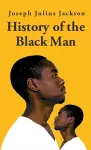 History Of The Black Man-Joseph Julius Jackson Hardcover cover