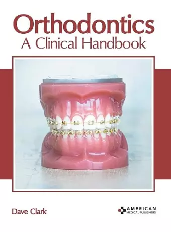 Orthodontics: A Clinical Handbook cover