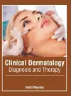 Clinical Dermatology: Diagnosis and Therapy cover