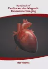 Handbook of Cardiovascular Magnetic Resonance Imaging cover