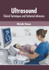 Ultrasound: Clinical Techniques and Technical Advances cover