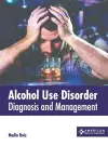 Alcohol Use Disorder: Diagnosis and Management cover