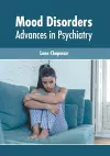 Mood Disorders: Advances in Psychiatry cover