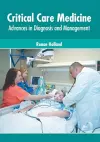 Critical Care Medicine: Advances in Diagnosis and Management cover
