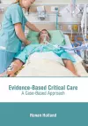 Evidence-Based Critical Care: A Case-Based Approach cover