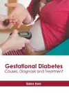 Gestational Diabetes: Causes, Diagnosis and Treatment cover