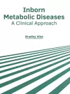 Inborn Metabolic Diseases: A Clinical Approach cover