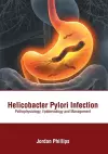Helicobacter Pylori Infection: Pathophysiology, Epidemiology and Management cover