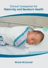 Clinical Companion for Maternity and Newborn Health cover