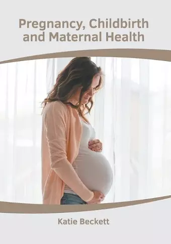 Pregnancy, Childbirth and Maternal Health cover