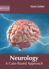Neurology: A Case-Based Approach cover