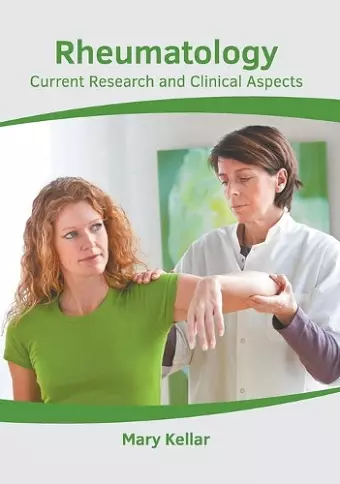 Rheumatology: Current Research and Clinical Aspects cover