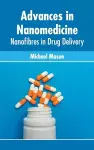 Advances in Nanomedicine: Nanofibres in Drug Delivery cover
